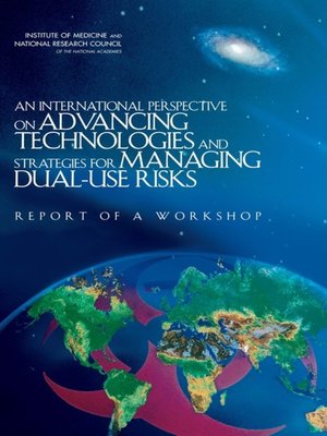 cover image of An International Perspective on Advancing Technologies and Strategies for Managing Dual-Use Risks